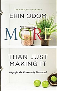 More Than Just Making It: Hope for the Financially Frustrated (Audio CD)