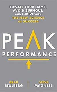 Peak Performance: Elevate Your Game, Avoid Burnout, and Thrive with the New Science of Success (Audio CD, Library)