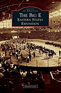 The Big E: Eastern States Exposition (Hardcover)