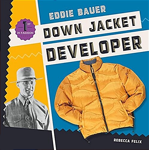 Eddie Bauer: Down Jacket Developer (Library Binding)