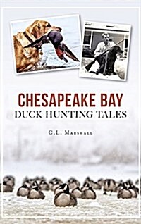 Chesapeake Bay Duck Hunting Tales (Hardcover)