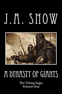 A Dynasty of Giants: The Viking Sagas Volume One (Paperback)