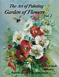 Garden of Flowers Volume 2: The Art of Painting (Paperback)
