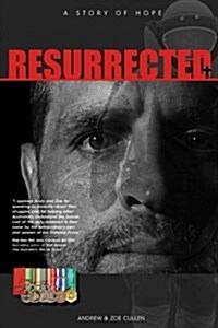 Resurrected: A Story of Hope (Paperback)