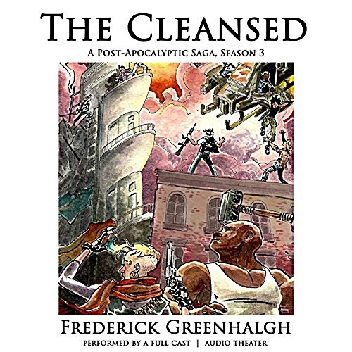 The Cleansed, Season 3 Lib/E: A Post-Apocalyptic Saga (Audio CD, Adapted)