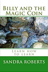 Billy and the Magic Coin: Learn How to Learn (Paperback)