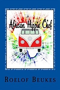 African Hippie Chef (Paperback)