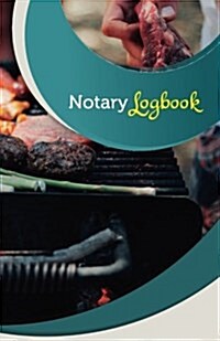 Notary Log Book: 50 Pages, 5.5 X 8.5 Backyard BBQ (Paperback)