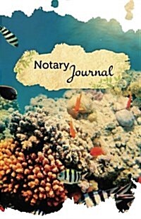 Notary Journal: 50 Pages, 5.5 X 8.5 Underwater Beauty (Paperback)