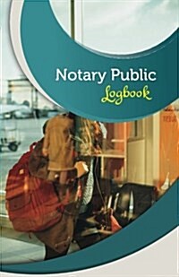 Notary Public Logbook: 50 Pages, 5.5 X 8.5 World Traveler (Paperback)