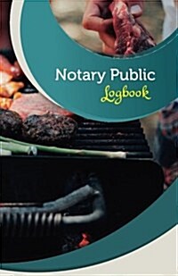Notary Public Logbook: 50 Pages, 5.5 X 8.5 Backyard BBQ (Paperback)
