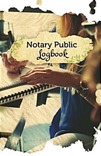 Notary Public Logbook: 50 Pages, 5.5 X 8.5 Journal Writers (Paperback)