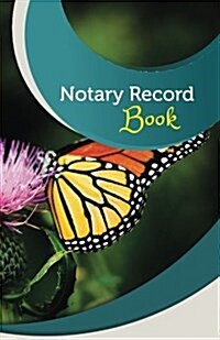 Notary Record Book: 50 Pages, 5.5 X 8.5 Monarch Butterfly (Paperback)