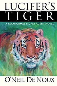 Lucifers Tiger: A Paranormal Secret Agent Novel (Paperback)