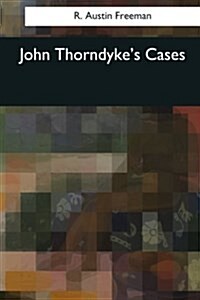 John Thorndykes Cases (Paperback)