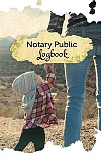 Notary Public Logbook: 50 Pages, 5.5 X 8.5 Motherly Love (Paperback)