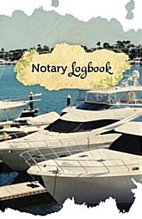 Notary Log Book: 50 Pages, 5.5 X 8.5 Yacht Lover (Paperback)