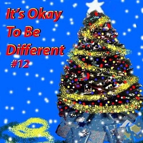 Its Okay to Be Different #12: Christmas (Paperback)
