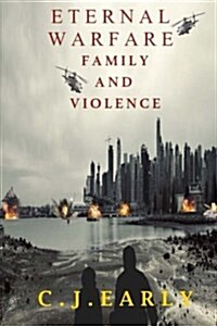 Eternal Warfare: Family and Violence (Paperback)