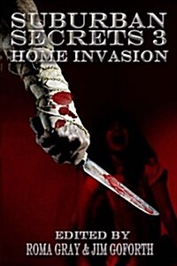 Suburban Secrets 3: Home Invasion (Paperback)