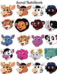 Animal Sketchbook: Cute Sketchbook for Drawing: Blank Sketchbook: White Paper (Paperback)