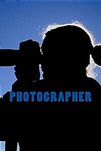 Photographer (Journal / Notebook) (Paperback)