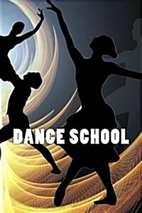 Dance School (Journal / Notebook) (Paperback)