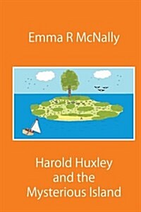 Harold Huxley and the Mysterious Island (Paperback)