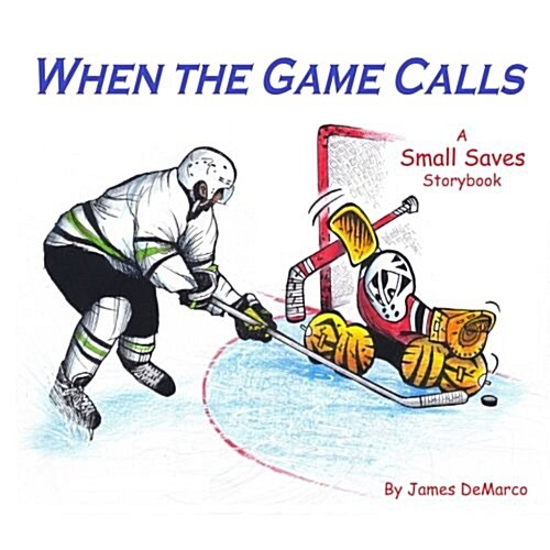 When the Game Calls: A Small Saves Storybook (Paperback)