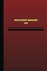 Restaurant Manager Log (Logbook, Journal - 124 Pages, 6 X 9 Inches): Restaurant Manager Logbook (Red Cover, Medium) (Paperback)