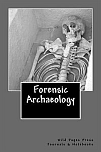 Forensic Archaeology (Journal /Notebook) (Paperback)