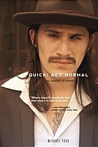 Quick! ACT Normal: 12 Short Stories (Paperback)