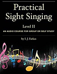 Practical Sight Singing, Level 2: An Audio Course for Group or Self Study (Paperback)