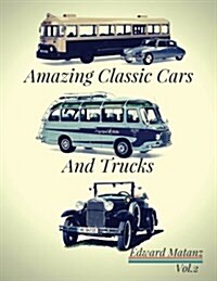 Picture Cars: Photo Book Amazing Classic Cars and Trucks: Classic Cars Decor, Classic Cars Model, Classic Cars Poster, Class Bus Toy (Paperback)