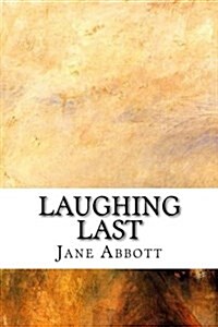 Laughing Last (Paperback)