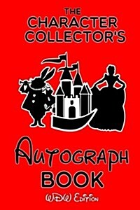 The Character Collectors Autograph Book (Paperback)