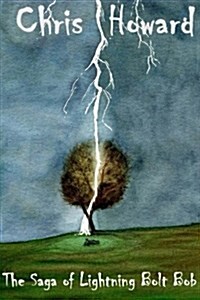The Saga of Lightning Bolt Bob (Paperback)