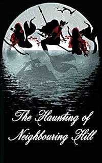 The Haunting of Neighbouring Hill Book 11 (Paperback)