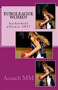 Euroleague Women: Basketball Offense 2017 (Paperback)