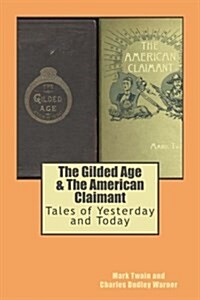 The Gilded Age & the American Claimant: Tales of Yesterday and Today (Paperback)