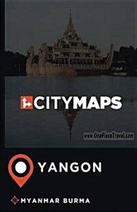 City Maps Yangon Myanmar Burma (Paperback)