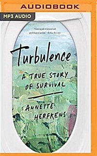 Turbulence: A True Story of Survival (MP3 CD)