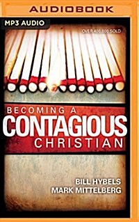 Becoming a Contagious Christian: Be Who You Already Are (MP3 CD)