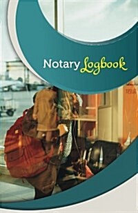 Notary Log Book: 50 Pages, 5.5 X 8.5 World Traveler (Paperback)