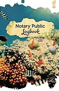 Notary Public Logbook: 50 Pages, 5.5 X 8.5 Underwater Beauty (Paperback)