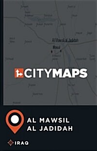 City Maps Al Mawsil Al Jadidah Iraq (Paperback)