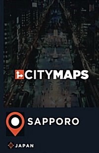 City Maps Sapporo Japan (Paperback)