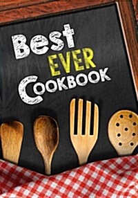 Best Ever Cookbook: Blank Recipe Cookbook Journal V1 (Paperback)