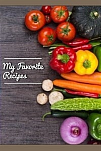 My Favorite Recipes: Recipe Journal (Diary, Notebook) (Paperback)