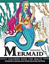 Mermaid Coloring Book for Adults: An Adult Coloring Books Underwater World (Paperback)